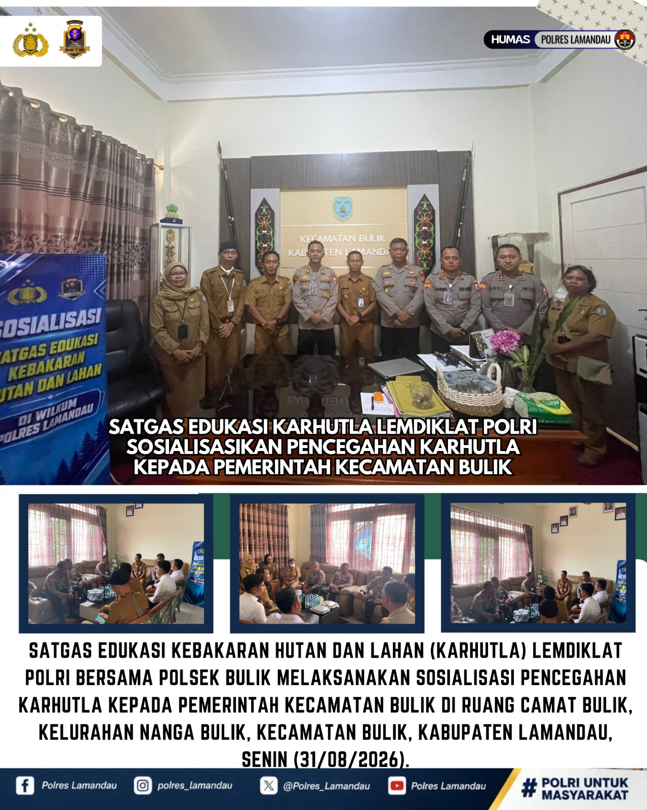Satgas Edukasi Karhutla Lemdiklat Polri Sosialisasikan Pencegahan Karhutla kepada Pemerintah Kecamatan Bulik