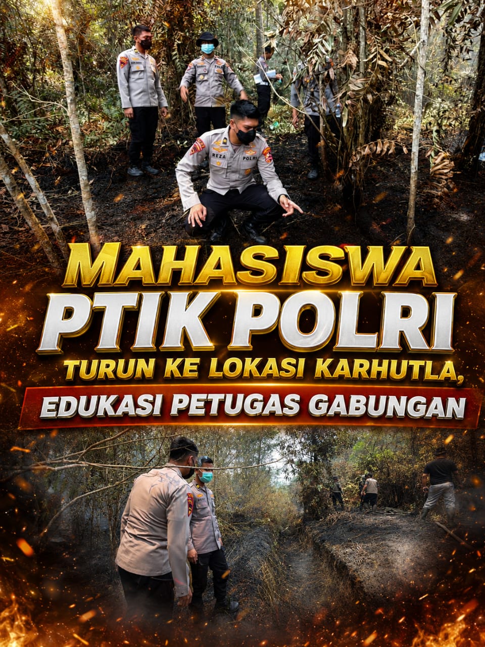 Mahasiswa PTIK Polri Turun ke Lokasi Karhutla, Edukasi Petugas Gabungan dan Manggala Agni